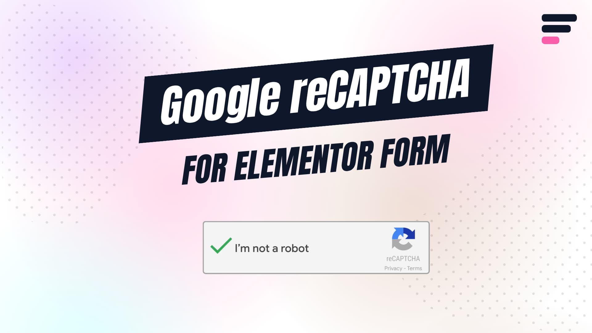 Google reCAPTCHA for Elementor Form